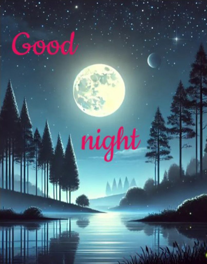 Peaceful good night image with a calm night, perfect for sending warm wishes and sweet dreams. A unique good night photo.